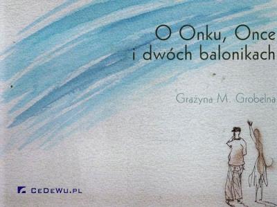 Okładka książki O Onku, Once i dwóch balonikach