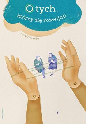 O tych, którzy się rozwijali. Autor: Iwona Chmielewska. SmakLiter.pl Okładka książki O tych, którzy się rozwijali