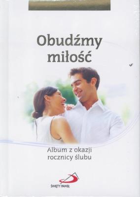 Obudźmy miłość. Album z okazji rocznicy ślubu. Autor: Aleksandra Nitkiewicz. SmakLiter.pl Okładka książki Obudźmy miłość. Album z okazji rocznicy ślubu