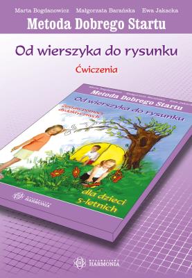 Od wierszyka do rys. Dla dzieci 5 - letnich. Ćw.. Autor: Marta Bogdanowicz, Małgorzata Barańska – słowa, Jakacka Ewa. SmakLiter.pl Okładka książki Od wierszyka do rys. Dla dzieci 5 - letnich. Ćw.