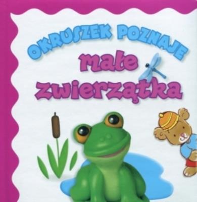Okruszek poznaje - Małe zwierzątka. Autor: Anna Wiśniewska (red.). SmakLiter.pl Okładka książki Okruszek poznaje - Małe zwierzątka