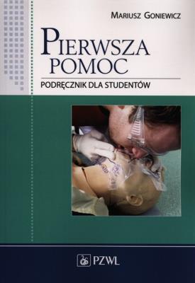 Okładka książki Pierwsza pomoc. Podręcznik dla studentów PZWL