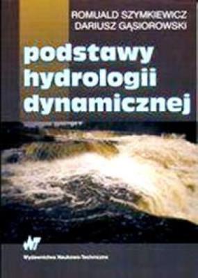 Podstawy hydrologii dynamicznej. Autor: Szymkiewicz Romuald, Gąsiorowski Dariusz. SmakLiter.pl Okładka książki Podstawy hydrologii dynamicznej