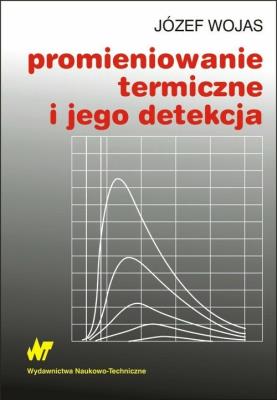 Okładka książki Promieniowanie termiczne i jego detekcja