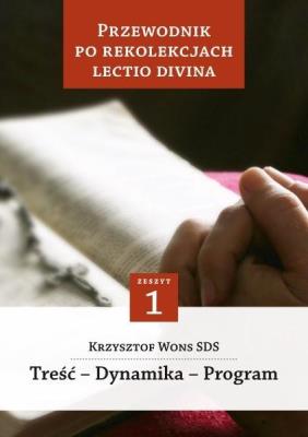 Przewodnik po Rekolekcjach Lectio Divina.. Autor: ks. Krzysztof Wons SDS. SmakLiter.pl Okładka książki Przewodnik po Rekolekcjach Lectio Divina.