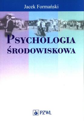 Psychologia środowiskowa PZWL. Autor: Formański Jacek. SmakLiter.pl Okładka książki Psychologia środowiskowa PZWL