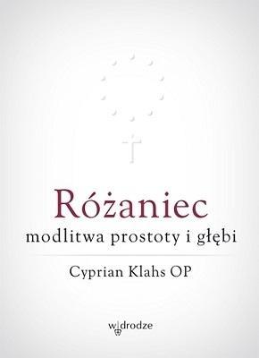Okładka książki Różaniec modlitwa prostoty i głębi