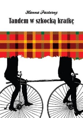 Tandem w szkocką kratkę. Autor: Pasterny Hanna. SmakLiter.pl Okładka książki Tandem w szkocką kratkę