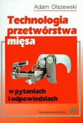 Okładka książki Technologia przetwórstwa mięsa w pytaniach i odp.