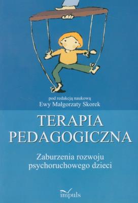 Terapia pedagogiczna. Zaburzenia rozwoju psychor.. Autor: Ewa Małgorzata Skorek. SmakLiter.pl Okładka książki Terapia pedagogiczna. Zaburzenia rozwoju psychor.