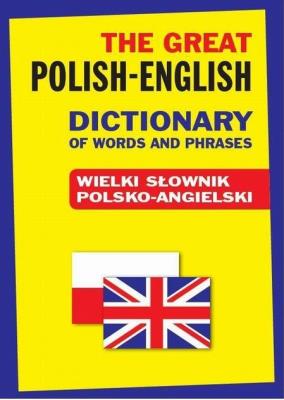 The Great Polish-English Dictionary of Words ... TW. Autor: Gordon Jacek. SmakLiter.pl Okładka książki The Great Polish-English Dictionary of Words ... TW