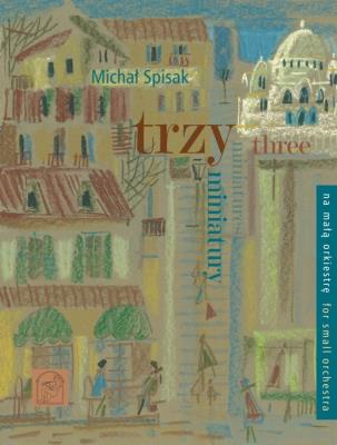 Okładka książki Trzy miniatury : na małą orkiestrę