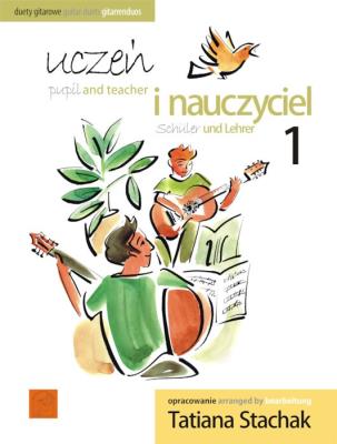 Uczeń i nauczyciel vol. 1 Duety gitarowe. Autor: Tatiana Stachak. SmakLiter.pl Okładka książki Uczeń i nauczyciel vol. 1 Duety gitarowe