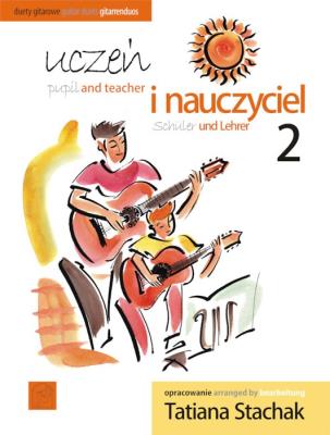 Uczeń i nauczyciel vol. 2 Duety gitarowe. Autor: Tatiana Stachak. SmakLiter.pl Okładka książki Uczeń i nauczyciel vol. 2 Duety gitarowe