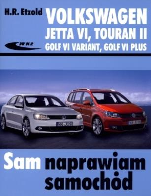 Volkswagen Jetta VI, Touran II, Golf VI Variant... Autor: Etzold Hans-Rudiger. SmakLiter.pl Okładka książki Volkswagen Jetta VI, Touran II, Golf VI Variant..
