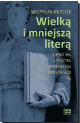 Wielką i mniejszą literą. Autor: Wojtczak Mieczysław. SmakLiter.pl Okładka książki Wielką i mniejszą literą