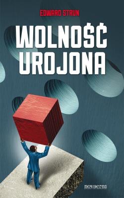 Okładka książki Wolność urojona