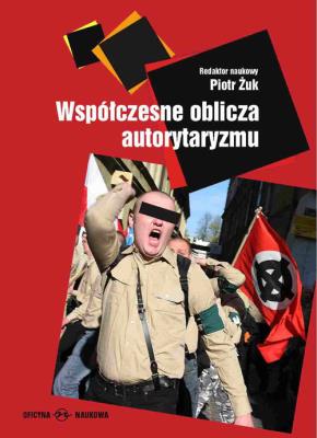 Okładka książki Współczesne oblicza autorytaryzmu