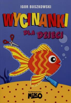 Wycinanki dla dzieci. Autor: Buszkowski Igor. SmakLiter.pl Okładka książki Wycinanki dla dzieci