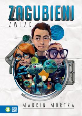 Zagubieni 2 Zwiad. Autor: Mortka Marcin. SmakLiter.pl Okładka książki Zagubieni 2 Zwiad