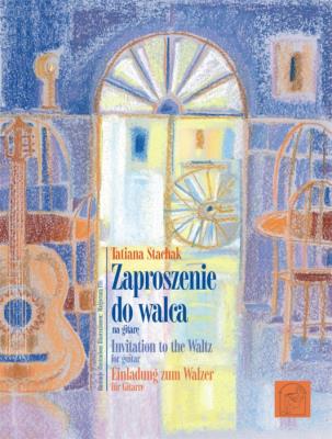 Zaproszenie do walca na gitarę. Autor: Tatiana Stachak. SmakLiter.pl Okładka książki Zaproszenie do walca na gitarę