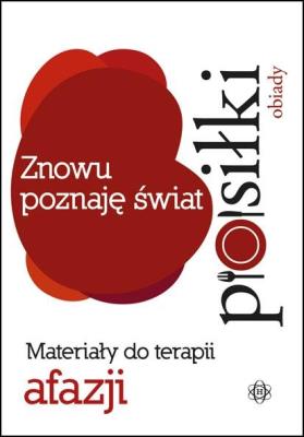 Okładka książki Znowu poznaję świat - Posiłki - obiady