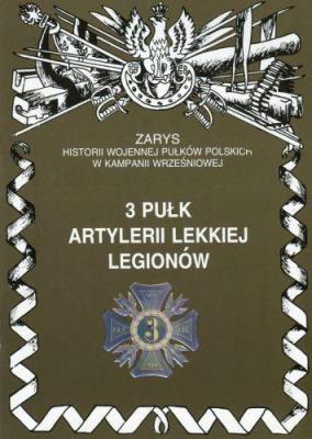 3 Pułk Artylerii Lekkiej Legionów. Autor: P. Zarzycki. SmakLiter.pl Okładka książki 3 Pułk Artylerii Lekkiej Legionów