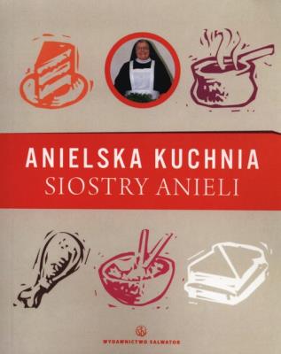 Okładka książki Anielska Kuchnia Siostry Anieli BR