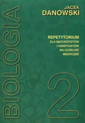 Biologia repetytorium T2 Danowski w.2012 MEDYK. Autor: Danowski Jacek. SmakLiter.pl Okładka książki Biologia repetytorium T2 Danowski w.2012 MEDYK