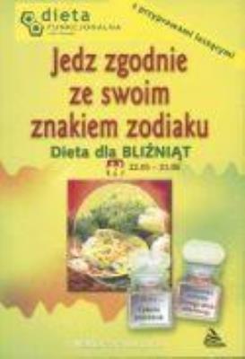 Okładka książki Bliźnięta. Jedz zgodnie ze swoim znakiem zodiaku.