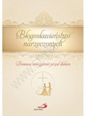 Okładka książki Błogosławieństwo narzeczonych. Domowa uroczystość przed ślubem