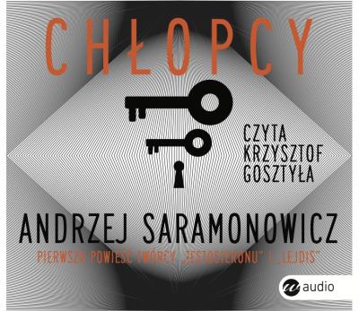 Chłopcy - audiobook. Autor: Andrzej Saramonowicz. SmakLiter.pl Okładka książki Chłopcy - audiobook