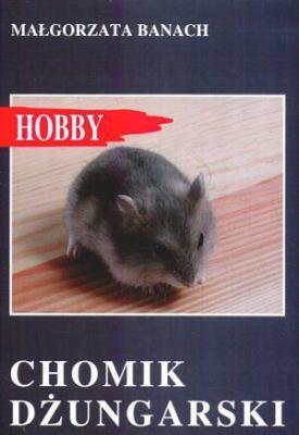 Chomik dżungarski. Autor: Banach Małgorzata. SmakLiter.pl Okładka książki Chomik dżungarski