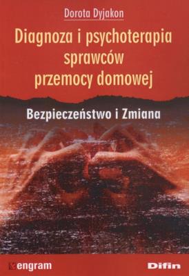 Okładka książki Diagnoza i psychoterapia sprawców przemocy domowej