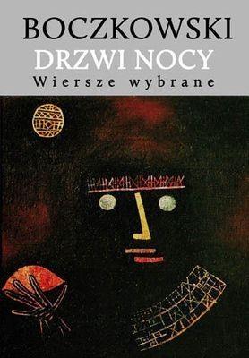 Drzwi nocy. Wiersze wybrane. Autor: Boczkowski Krzysztof. SmakLiter.pl Okładka książki Drzwi nocy. Wiersze wybrane