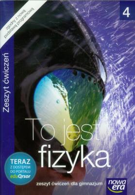Fizyka GIM 4 To jest fizyka ćw w.2014 EduQrsor NE. Autor: Braun Marcin, Śliwa Weronika. SmakLiter.pl Okładka książki Fizyka GIM 4 To jest fizyka ćw w.2014 EduQrsor NE
