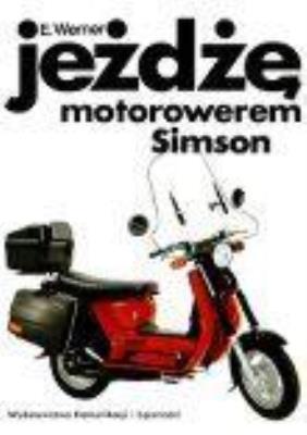 Jeżdżę motorowerem Simson WKŁ. Autor: Erhard Werner. SmakLiter.pl Okładka książki Jeżdżę motorowerem Simson WKŁ