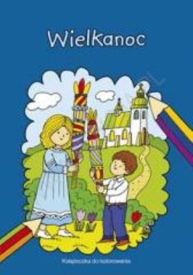 Kolorowanka. Wielkanoc. Autor: Renata Bocian. SmakLiter.pl Okładka książki Kolorowanka. Wielkanoc