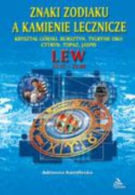 Okładka książki Lew - znaki zodiaku a kamienie lecznicze
