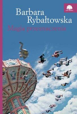 Magia przeznaczenia. Autor: Rybałtowska Barbara. SmakLiter.pl Okładka książki Magia przeznaczenia