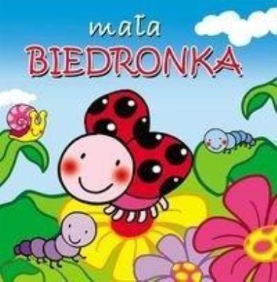 Małe zwierzątka - Mała biedronka. Autor: Agata Widzowska. SmakLiter.pl Okładka książki Małe zwierzątka - Mała biedronka