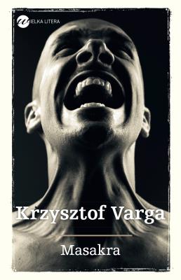 Masakra. Autor: Varga Krzysztof. SmakLiter.pl Okładka książki Masakra