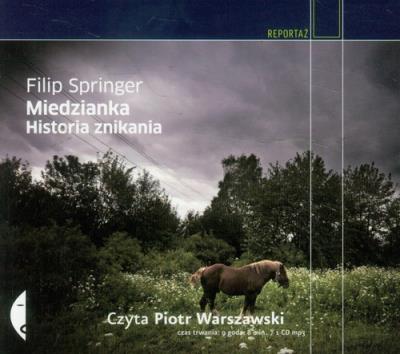 Miedzianka. Historia znikania Audiobook. Autor: Filip Springer. SmakLiter.pl Okładka książki Miedzianka. Historia znikania Audiobook