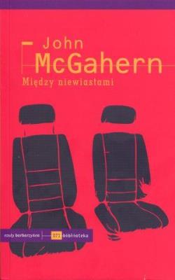 Między niewiastami. Autor: McGahern John. SmakLiter.pl Okładka książki Między niewiastami