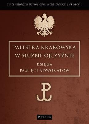 Okładka książki Palestra Krakowska W Służbie Ojczyźnie Księga Pami