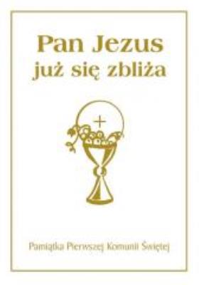 Okładka książki Pamiątka I Komunii Św. Pan Jezus już się zbliża