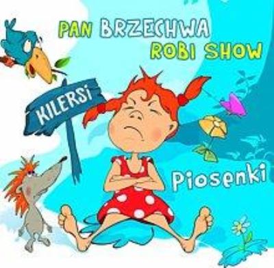 Okładka książki Pan Brzechwa robi show - Kilersi