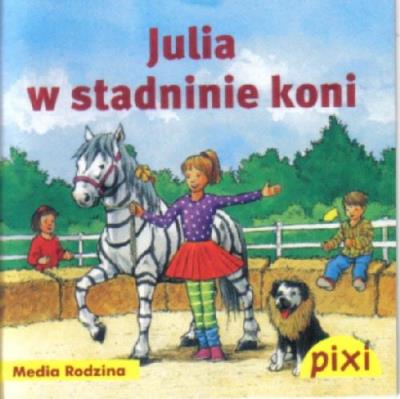 Okładka książki Pixi 3 - Julia w stadninie koni  Media Rodzina