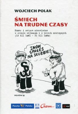 Śmiech na trudne czasy. Humor i satyra niezależna.. Autor: Wojciech Polak Jakub Kufel. SmakLiter.pl Okładka książki Śmiech na trudne czasy. Humor i satyra niezależna.