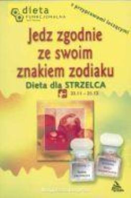 Okładka książki Strzelec. Jedz zgodnie ze swoim znakiem zodiaku
